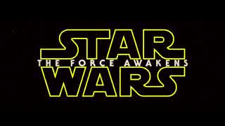 映画予告編【STAR WARS:THE FORCE AWAKENS】2015 特報