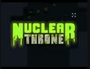 【NuclearThrone】撃つ！メイドインなすてぃ【実況したい】