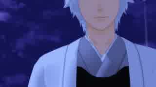 【MMD銀魂】終わりへ向かう始まりの歌