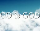 GO IS GOD