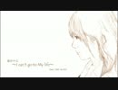 仮タイトル Demo TAKE { I can't go to My life } by 初音ミク