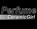 Perfume - 瀬戸物ガール