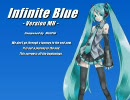 【初音ミク】Infinite Blue -Version MH-【オリジナル曲】