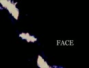 【oyazi】   FACE   【歌ってみた】
