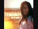 TENGUBOY-WE'VE BEEN