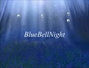 BlueBellNight