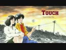 【Rae】タッチ を 歌ってみた (Touch OP -1985-)