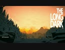 【The Long Dark】雪山サバイバル日記 8日目【ゆっくり実況】