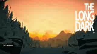 【The Long Dark】雪山サバイバル日記 8日目【ゆっくり実況】