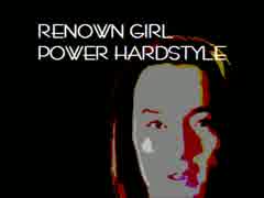 RENOWN GIRL POWER HARDSTYLE