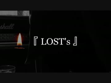 【小 夜 曲】 『 LOST's 』