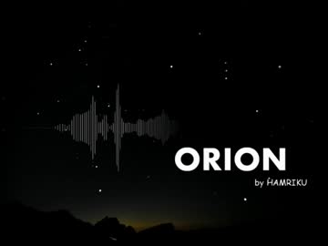 【NNI】 ORION 【オリジナル曲 by HAMRIKU】