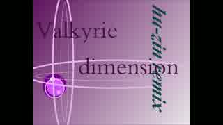 Valkyrie dimension hu-zinremix