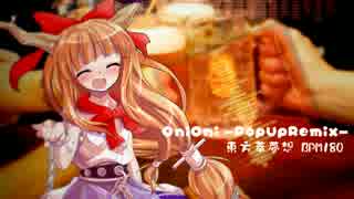 【東方自作アレンジ】OniOni-PopUpRemix-