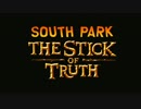 SOUTH PARK The Stick of Truth＃１【実況プレイ】