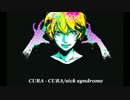 【VOCALOIDオリジナル曲】CURA-CURA/sick syndrome【鏡音レン】