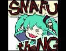 【初音ミク】 ＳＮＡＦＵ 【オリジナル曲】