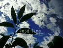 【ニコラップ】good time【綿のつもり】