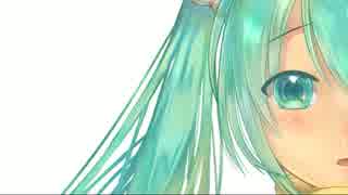 【初音ミク】last song【オリジナルPV】