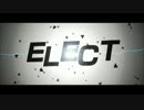 【歌ってみた】 ELECT 【RUZE】