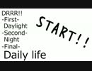 【DRRR!!】Daily  life【Final】
