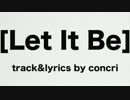 《NNIオリジナル》Let_It_Be《コンクリ》