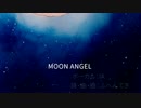【IA】　MOON ANGEL　【オリジナル】