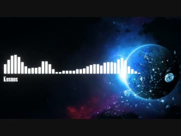 【ＮＮＩオリジナル】Kosmos【Trance】