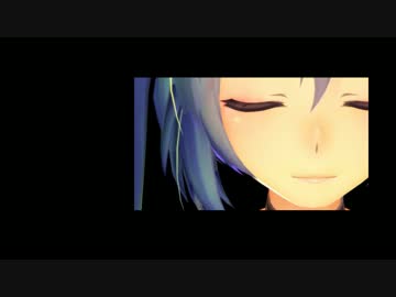 【第14回MMD杯予選】Last night, Good night【MMD-PV】