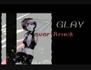 【ニコカラ】[GLAY]　everKrack　【OFF.Vocal】