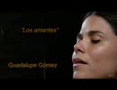 Guadalupe Gómez - Los Amantes