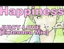 Happiness / JUICY LOVE [Extended Mix]