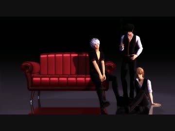 【MMD銀魂】TOXIC(LongVer)【土方&amp;銀時&amp;総悟】