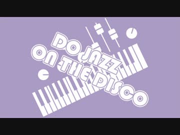 【NNI】 DO JAZZ ON THE DISCO