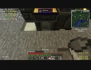 【Minecraft】1.7.10を工業化part作業編【プレイ動画】