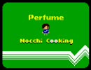 ファミコン風Perfume（おいしいレシピ）