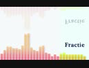 【ニコニコインディーズ】Fractie【MSGS】