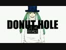 【１周年】 ドーナツホール　もっかい歌ってみたかったんや 【7・O・8】
