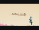 BadTaste Invader