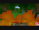 【実況】 いまだかつてないほど初見すぎるMinecraft Part7