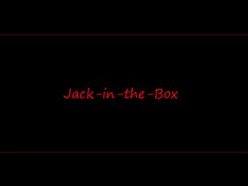 【オリジナル】Jack-in-the-Box【SPEEDCORE】