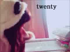 【ニコラップ】twenty【ゆーと】
