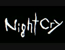 『 NightCry 』 Game Debut Trailer （日本版）