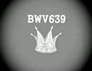 【ギャラ子NEO】J.S.バッハ BWV639【ボカロクラシカ】