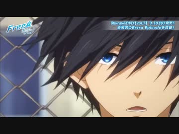 『Free!-Eternal Summer-』Blu-ray&amp;DVD vol.7 Extra Fr ダイジェストムービー