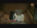 【実況】 いまだかつてないほど初見すぎるMinecraft Part8