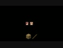 【Minecraft】メイドさんはしゃべらない　６粒目