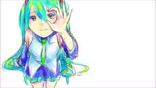 【初音ミク】Re:【オリジナル】