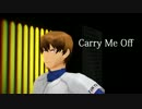 【ダイヤのMMD】Carry_Me_Off