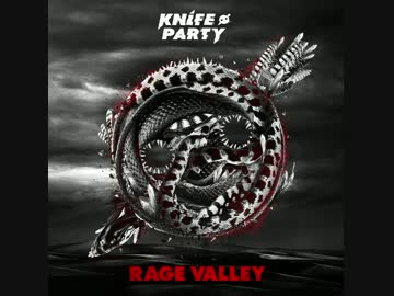 【高音質】Knife Party - Sleaze【1411Kbps】